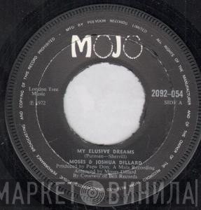 Moses Dillard, Joshua Dillard - My Elusive Dreams / Get Out Of My Heart