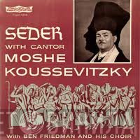 Moshe Koussevitzky, Ben Friedman And His Choir - Seder With Cantor