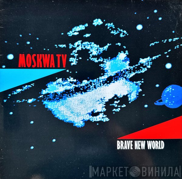 Moskwa TV  - Brave New World