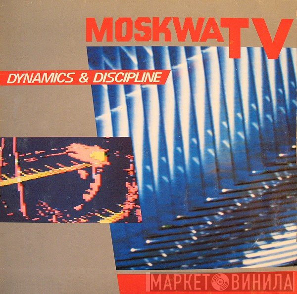 Moskwa TV  - Dynamics & Discipline