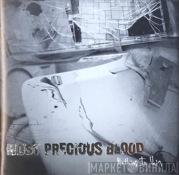 Most Precious Blood - Nothing In Vain