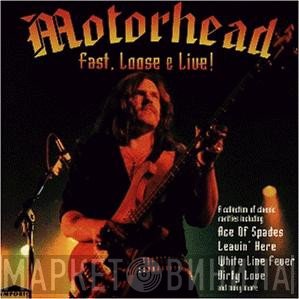 Motörhead - Fast, Loose & Live