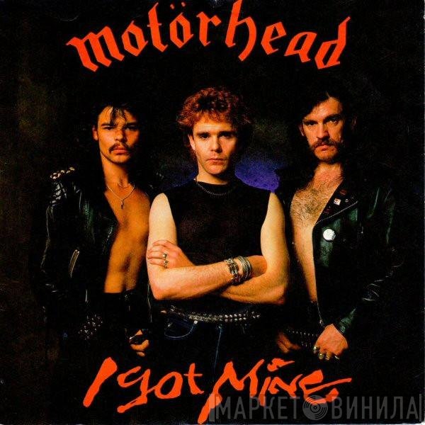 Motörhead  - I Got Mine