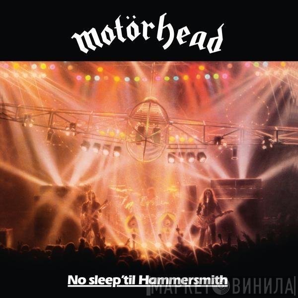 Motörhead - No Sleep 'til Hammersmith