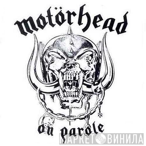 Motörhead - On Parole