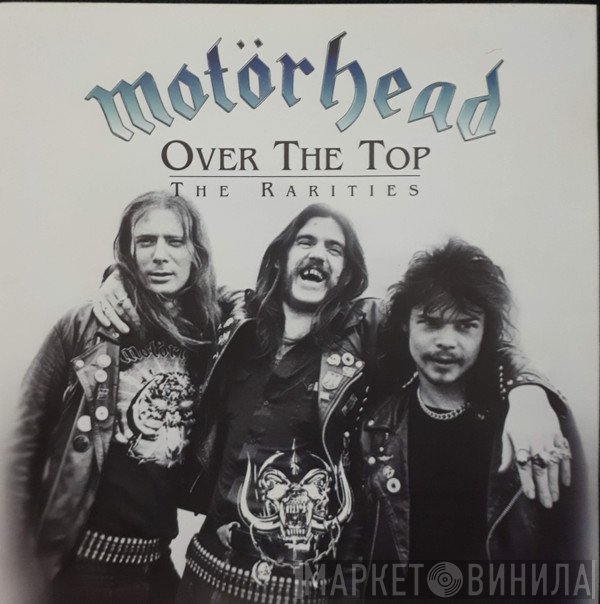 Motörhead  - Over The Top - The Rarities