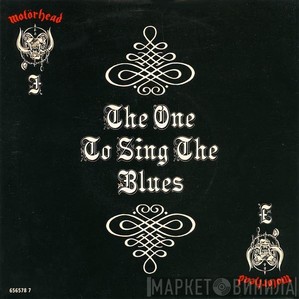 Motörhead - The One To Sing The Blues