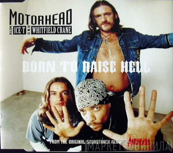 Motörhead With Ice-T And Whitfield Crane  - Born To Raise Hell