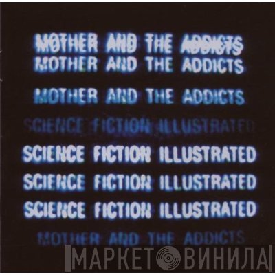 Mother And The Addicts - Science Fiction Illustrated