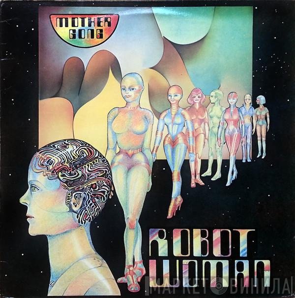 Mother Gong  - Robot Woman