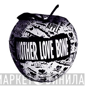 Mother Love Bone  - Rhapsody In Chartreuse