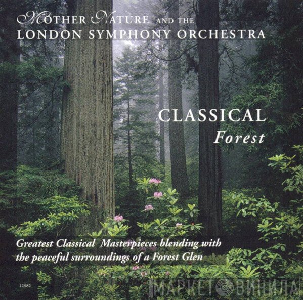 Mother Nature  And The London Symphony Orchestra  - Classical Forest
