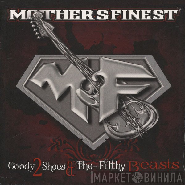 Mother's Finest - Goody 2 Shoes & The Filthy Beasts
