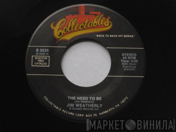 Motherlode , Jim Weatherly - The Need To Me / When I Die