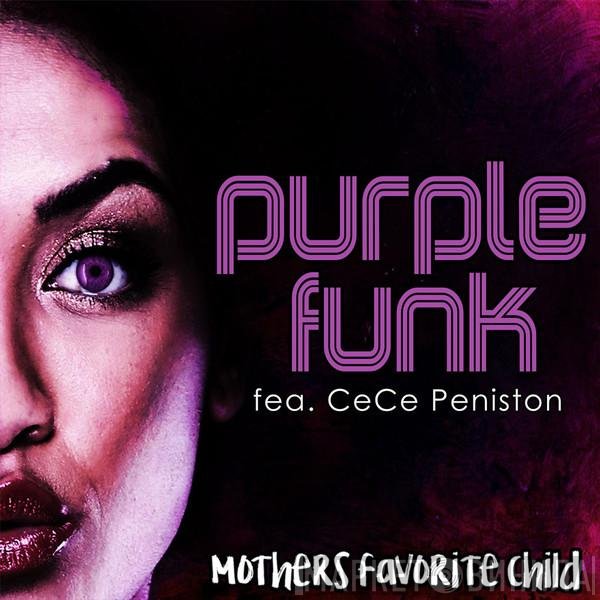Mothers Favorite Child Fea. Ce Ce Peniston  - Purple Funk
