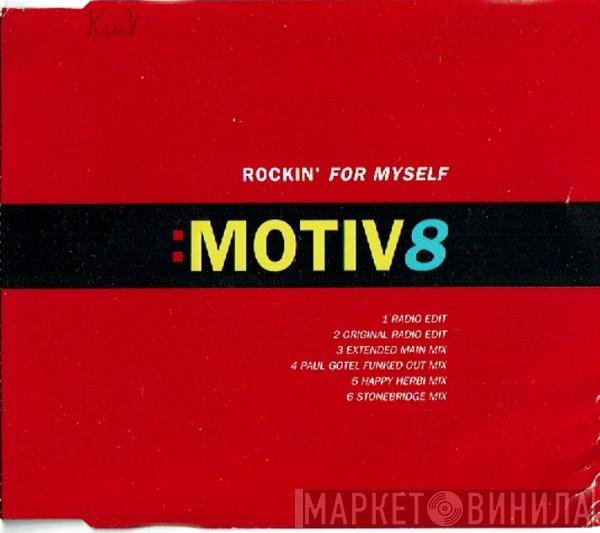 Motiv 8 - Rockin' For Myself
