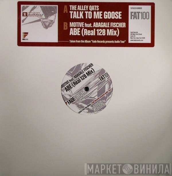 Motive, The Alley Qats, Abagale Fischer - Talk To Me Goose / ABE (Real 128 Mix)