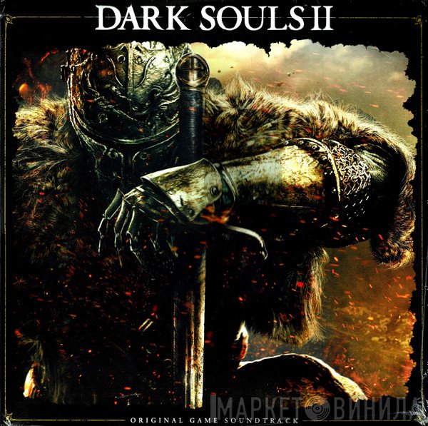 Motoi Sakuraba, Yuka Kitamura - Dark Souls II (Original Game Soundtrack)