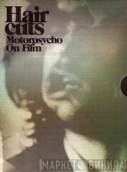 Motorpsycho  - Haircuts
