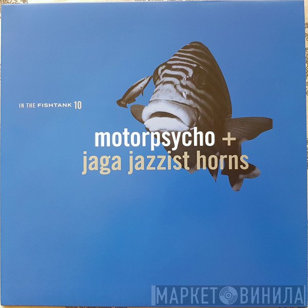 Motorpsycho, Jaga Jazzist Horns - In The Fishtank 10