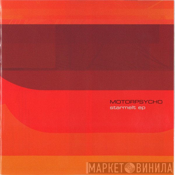 Motorpsycho  - Starmelt EP