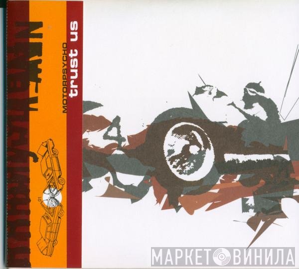 Motorpsycho  - Trust Us