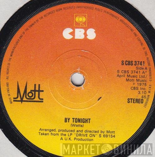 Mott  - By Tonight / I Can Show You How It Is