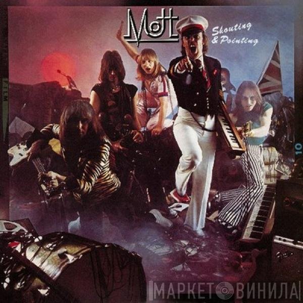 Mott   - Shouting & Pointing