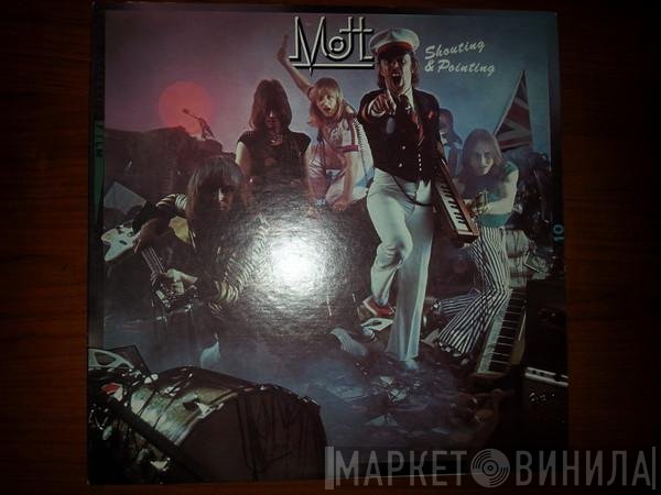 Mott   - Shouting And Pointing