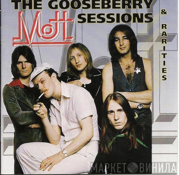 Mott   - The Gooseberry Sessions & Rarities