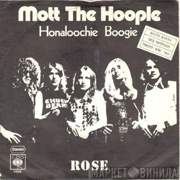 Mott The Hoople  - Honaloochie Boogie / Rose