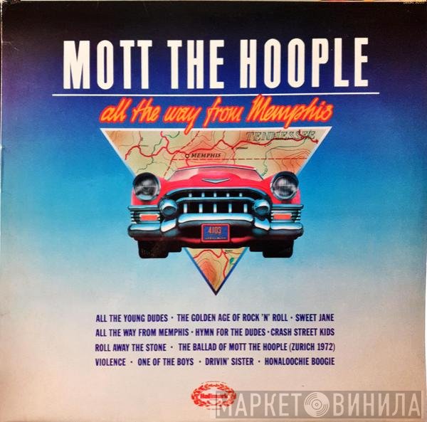 Mott The Hoople - All The Way From Memphis