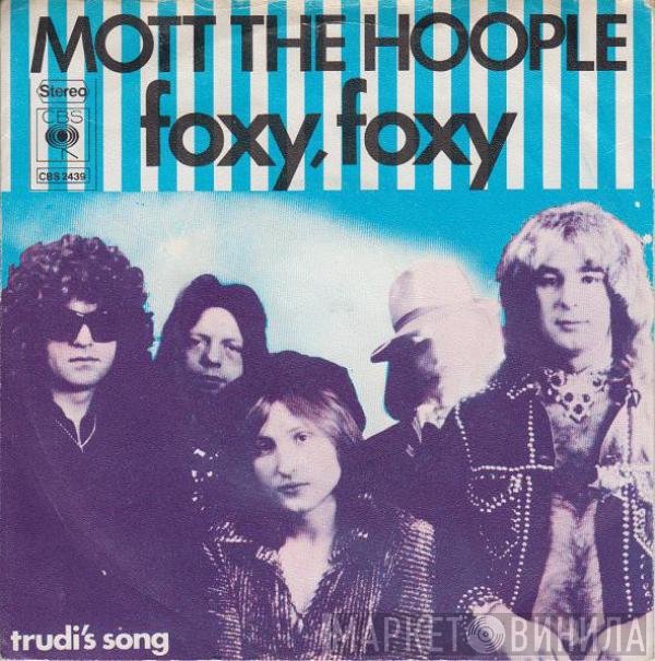 Mott The Hoople  - Foxy, Foxy