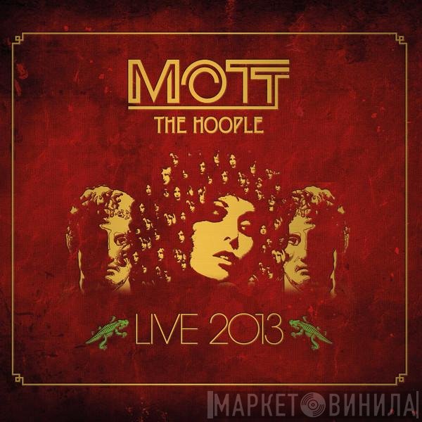 Mott The Hoople  - Live 2013