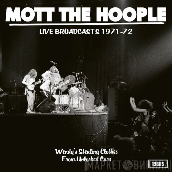 Mott The Hoople - Live Broadcasts 1971-72