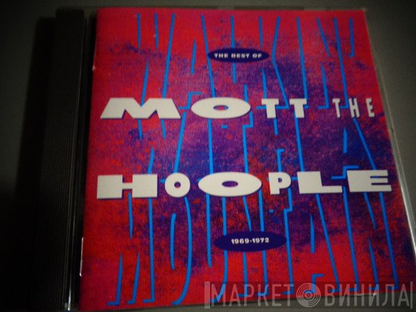 Mott The Hoople - Walkin' With A Mountain: The Best Of Mott The Hoople, 1969-1972