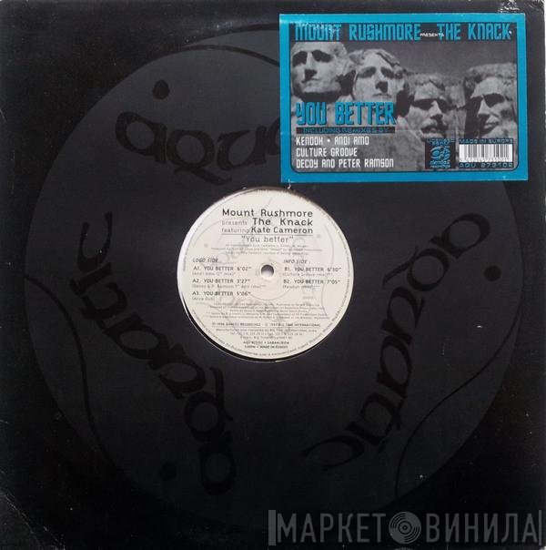 Mount Rushmore Pres. The Knack  - You Better