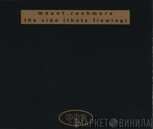 Mount Rushmore - The Vibe (That's Flowing)