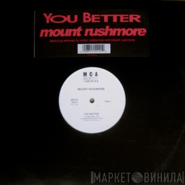 Mount Rushmore  - You Better