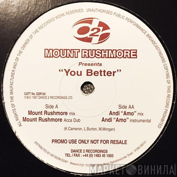 Mount Rushmore - You Better