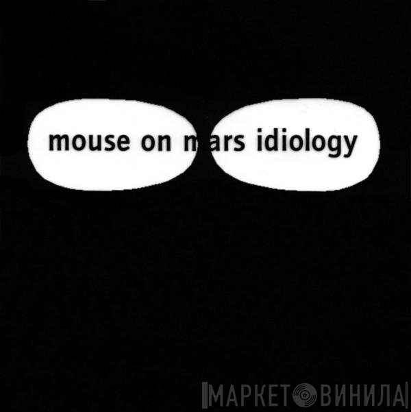 Mouse On Mars  - Idiology