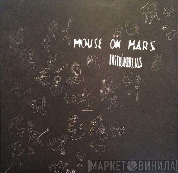 Mouse On Mars  - Instrumentals