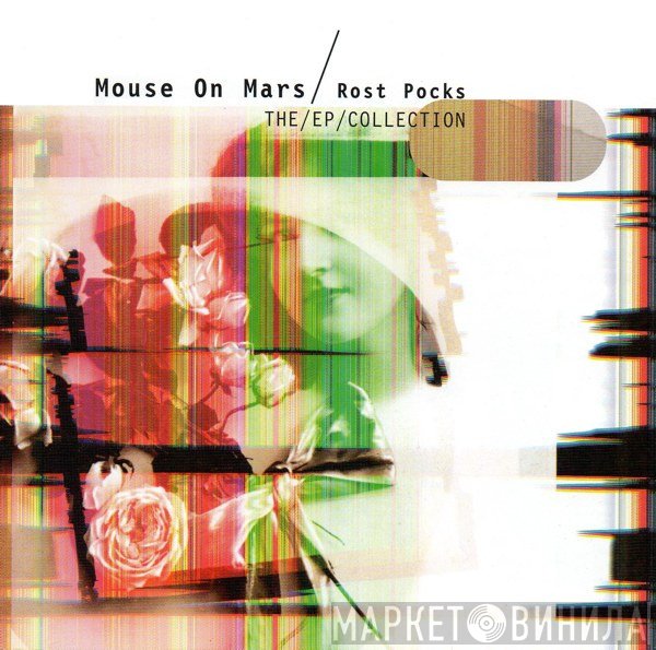 Mouse On Mars  - Rost Pocks (The EP Collection)