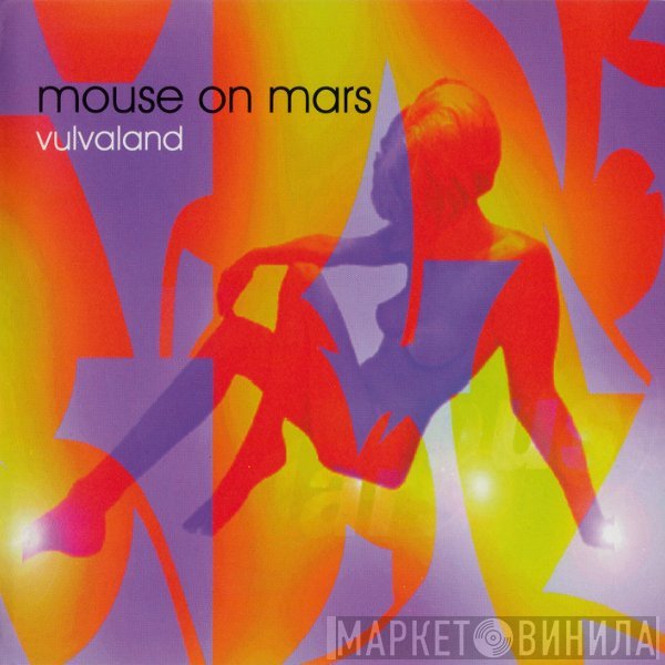 Mouse On Mars  - Vulvaland