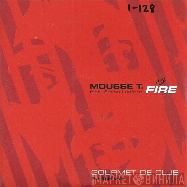 Mousse T. Feat. Emma Lanford  - Fire