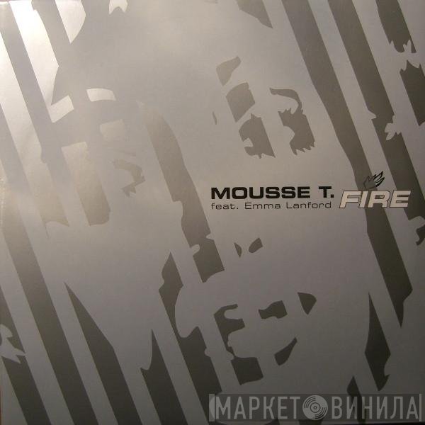 Mousse T. Feat. Emma Lanford  - Fire