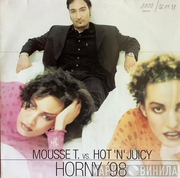 Mousse T. vs. Hot 'N' Juicy  - Horny '98