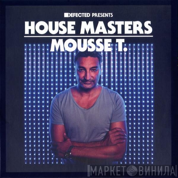 Mousse T.  - House Masters