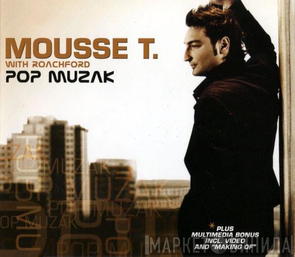 Mousse T. With Roachford  - Pop Muzak