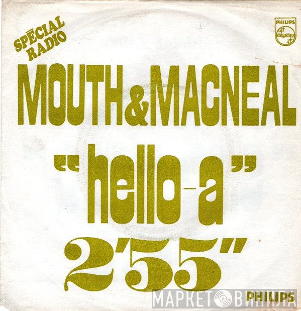 Mouth & MacNeal  - Hello-A